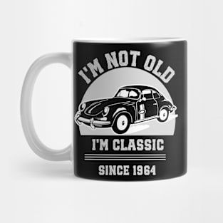 I'm not old - I'm classic Mug